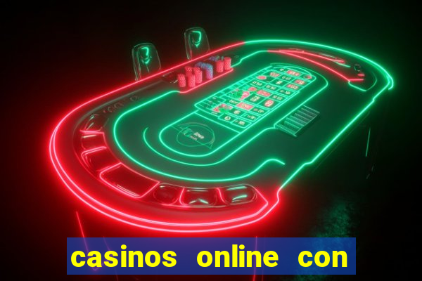 casinos online con bonos gratis sin deposito