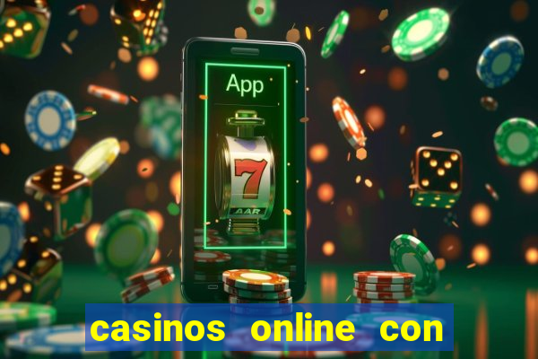 casinos online con bonos gratis sin deposito