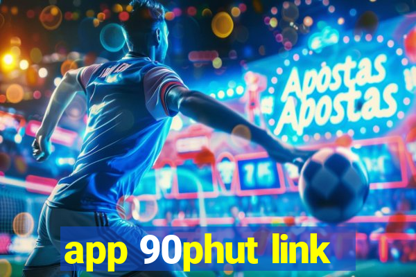 app 90phut link