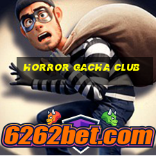 horror gacha club