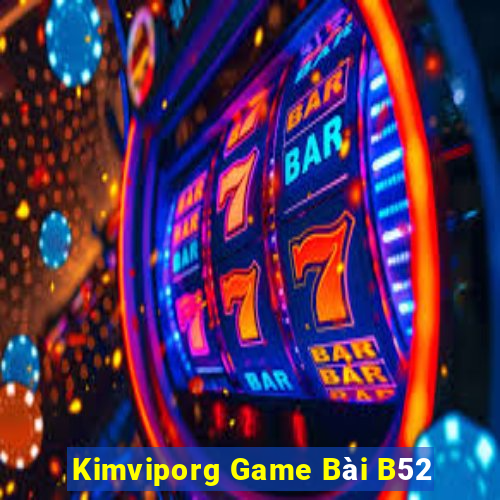 Kimviporg Game Bài B52