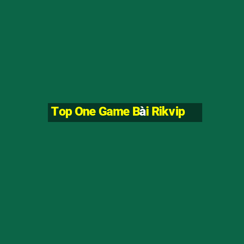 Top One Game Bài Rikvip