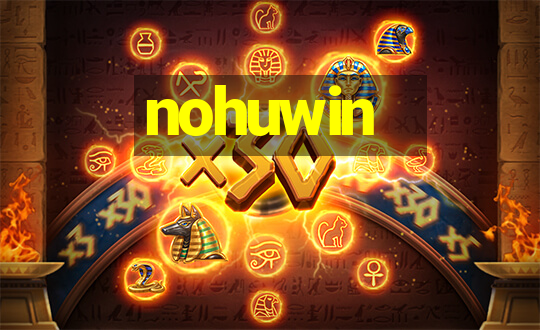 nohuwin