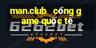 man.club   cổng game quốc tế