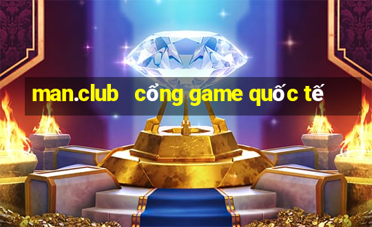 man.club   cổng game quốc tế