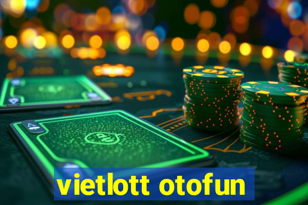 vietlott otofun