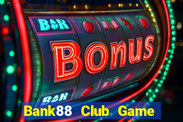 Bank88 Club Game Bài B88