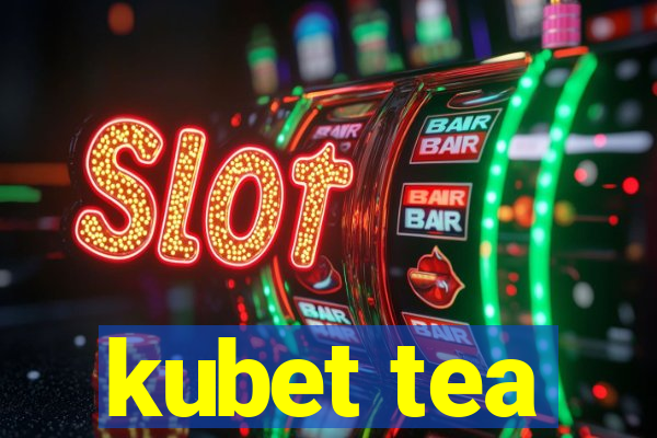 kubet tea