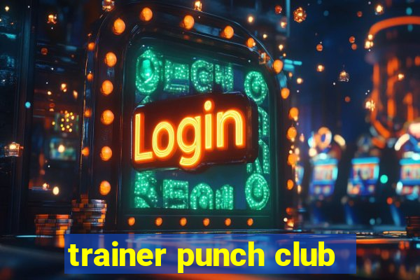 trainer punch club