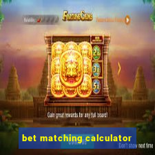 bet matching calculator