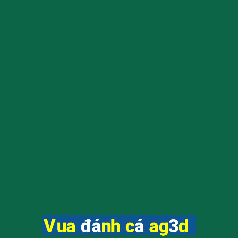 Vua đánh cá ag3d