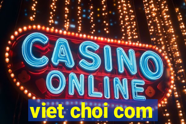 viet choi com