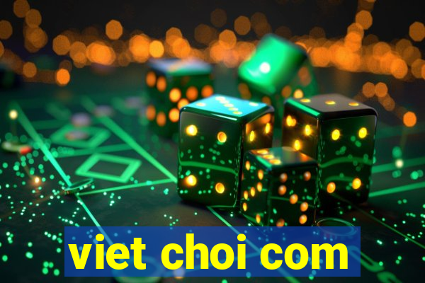 viet choi com