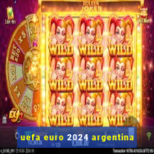 uefa euro 2024 argentina