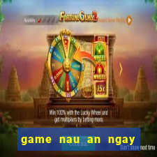 game nau an ngay tet 2016