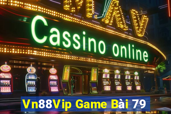 Vn88Vip Game Bài 79