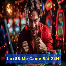 Lux88.Me Game Bài 24H