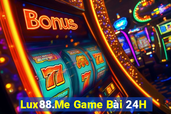 Lux88.Me Game Bài 24H