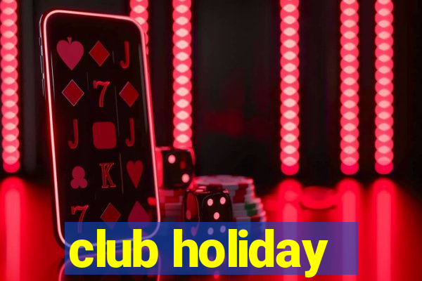 club holiday