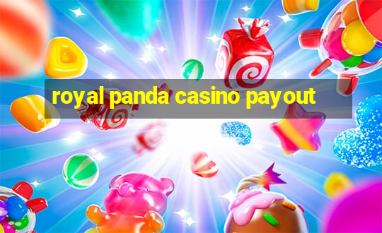 royal panda casino payout