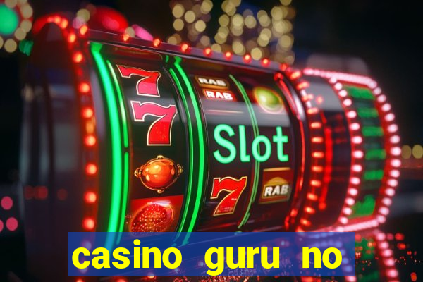 casino guru no deposit 2022