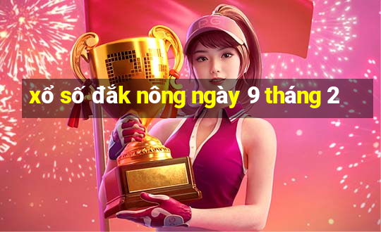 xổ số đắk nông ngày 9 tháng 2