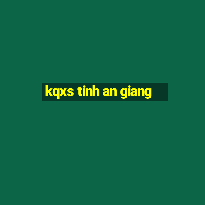 kqxs tinh an giang