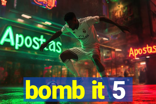 bomb it 5