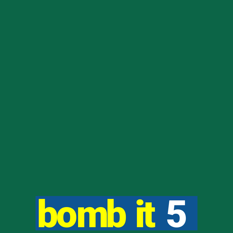 bomb it 5