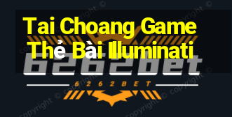 Tai Choang Game Thẻ Bài Illuminati