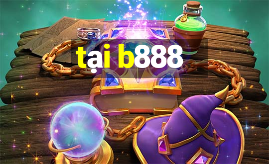 tại b888