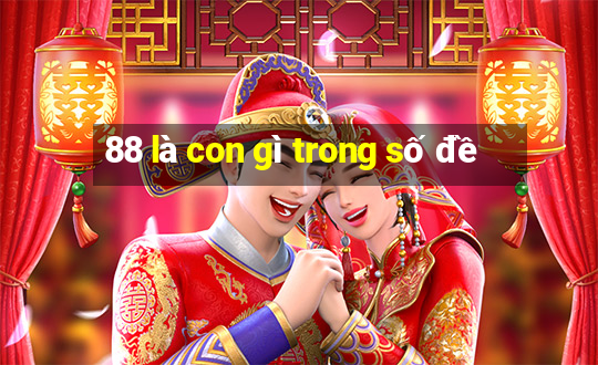 88 là con gì trong số đề