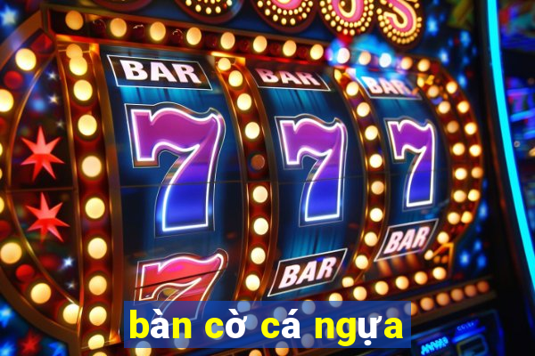 bàn cờ cá ngựa