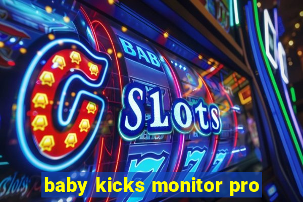 baby kicks monitor pro