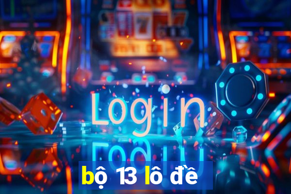 bộ 13 lô đề