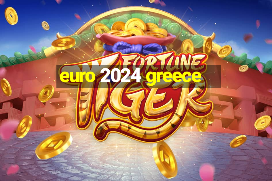 euro 2024 greece