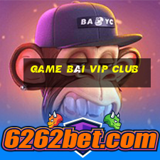 game bài vip club