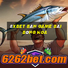 8Xbet Bàn game bài Bông Hoa