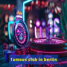 famous club in berlin