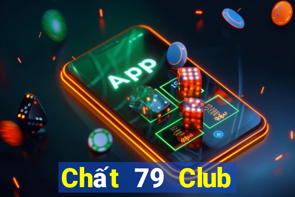 Chất 79 Club Game Bài Casino