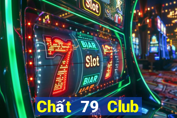 Chất 79 Club Game Bài Casino