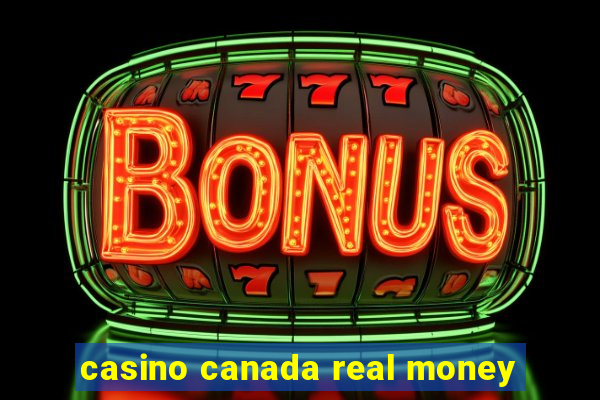 casino canada real money