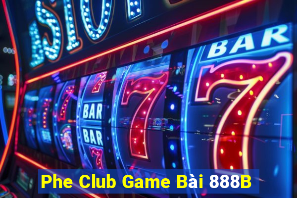 Phe Club Game Bài 888B