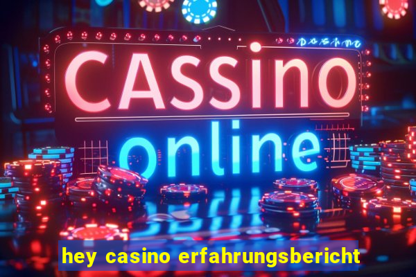 hey casino erfahrungsbericht