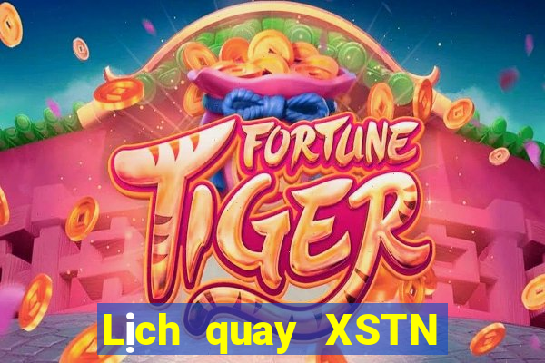 Lịch quay XSTN ngày 11