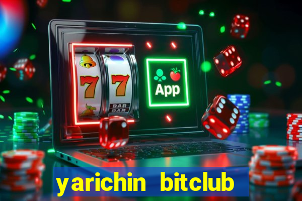 yarichin bitclub club song