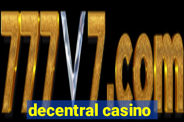 decentral casino