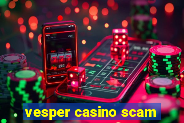 vesper casino scam