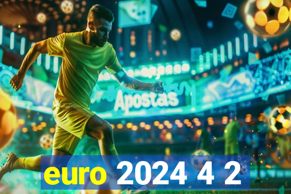 euro 2024 4 2