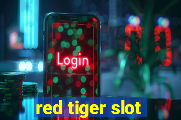 red tiger slot